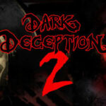 Dark Deception Chapter 2
